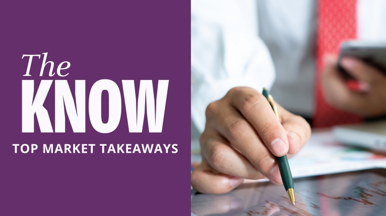The Know Top Market Takeaways