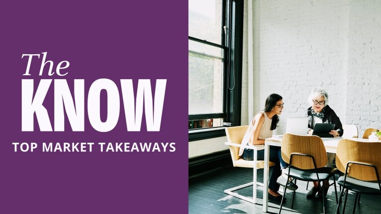 The Know Top Market Takeaways